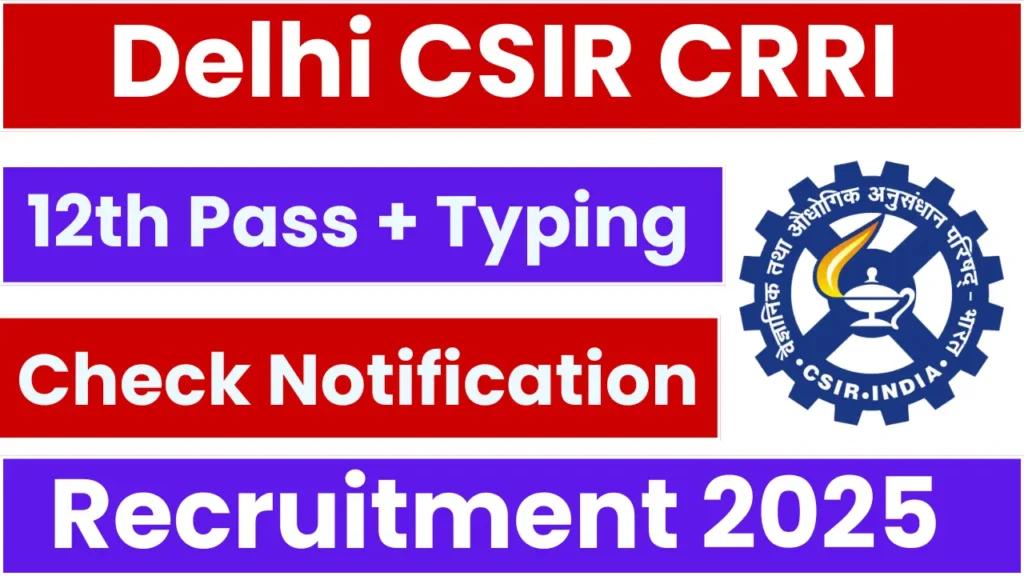 Delhi CSIR CRRI Recruitment 2025: Apply Online for 209 JSA & Stenographer Posts - Featured Image