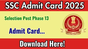 SSC Phase 13 Admit Card 2025 Out – Check Exam City and Hall Ticket - Featured Image